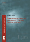 Sub-wavelength Probing and Modification of Complex Photonic Structures