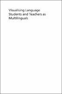 Visualising Language Students and Teachers as Multilinguals