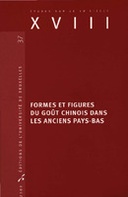 Formes et figures du goût chinois dans les anciens Pays-Bas