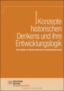 Konzepte historischen Denkens und ihre Entwicklungslogik: Eine Studie zur Genese historischer Verständnishorizonte