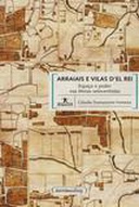 Arraiais e vilas d'el rei : espaço e poder nas Minas setecentistas