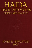 Haida texts and myths : $b Skidegate dialect