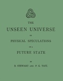 The unseen universe : $b or, physical speculations on a future state