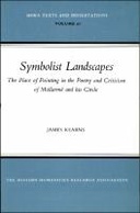 Symbolist Landscapes. The Place of Painting in the Poetry and Criticism of Mallarmé and His Circle