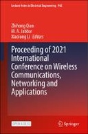 Proceeding of 2021 International Conference on Wireless Communications, Networking and Applications