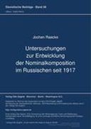 Untersuchungen zur Entwicklung der Nominalkomposition im Russischen seit 1917