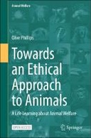 Towards an Ethical Approach to Animals