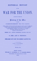 Pictorial history of the war for the Union, Vol. 2 (of 2) : $b A complete and reliable history of the war from its commencement to its close... Together with a complete chronological analysis of the war. Volume 2