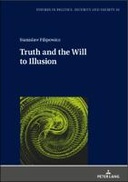 Truth and the Will to Illusion