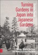 Turning Gardens in Japan into Japanese Gardens