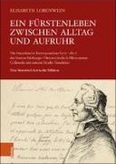 Ein Fürstenleben zwischen Alltag und Aufruhr: Die französische Korrespondenz (1772–1801) des letzten Salzburger Fürsterzbischofs Hieronymus Colloredo mit seinem Bruder Gundaker
