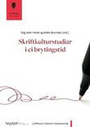 Skriftkultur i ei brytingstid Skriftkultur i ei brytingstid