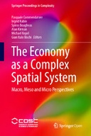 The Economy as a Complex Spatial System: Macro, Meso and Micro Perspectives