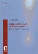Bragg spectroscopy of quantum gases: Exploring physics in one dimension