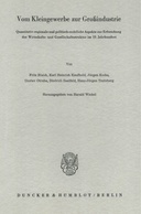 Vom Kleingewerbe zur Großindustrie