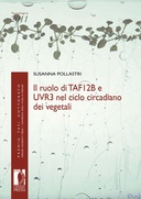 Il ruolo di TAF12B e UVR3 nel ciclo circadiano dei vegetali