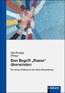 Den Begriff „Rasse“ überwinden
