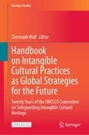 Handbook on Intangible Cultural Practices as Global Strategies for the Future