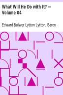 What Will He Do with It? — Volume 04