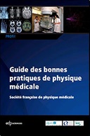 Guide des bonnes pratiques de physique médicale