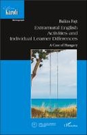 Extramural English Activities and Individual Learner Differences. A case of Hungary
