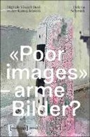«Poor images» – arme Bilder?