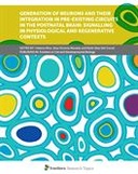 Generation of Neurons and Their Integration in Pre-Existing Circuits in the Postnatal Brain: Signalling in Physiological and Regenerative Contexts