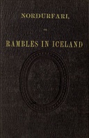 Norðurfari; or, Rambles in Iceland