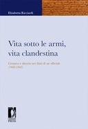 Vita sotto le armi, vita clandestina