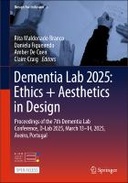 Dementia Lab 2025: Ethics + Aesthetics in Design