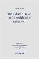Die Jüdische Presse im Österreichischen Kaiserreich