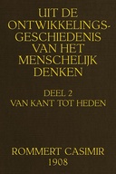Uit de ontwikkelingsgeschiedenis van het Menschelijk Denken (Deel 2 van 2)