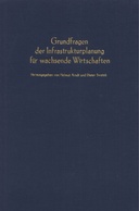 Grundfragen der Infrastrukturplanung für wachsende Wirtschaften