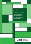 Stabilität und Variabilität mobilitätsbezogener Alltagshandlungen – eine qualitative soziale Netzwerkanalyse