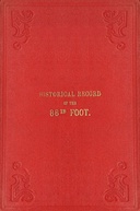 Historical record of the Eighty-eighth Regiment of Foot, or Connaught Rangers. : $b containing an account of the formation of the regiment in 1793, and of its subsequent services to 1837.