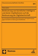 Besteuerung von künstlicher Intelligenz und deren Implikationen auf die Besteuerung der Digitalwirtschaft