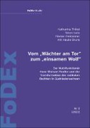 Vom „Wächter am Tor“ zum „einsamen Wolf“.
