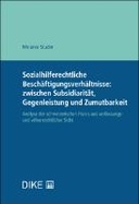 Sozialhilferechtliche Beschäftigungsverhältnisse: zwischen Subsidiarität, Gegenleistung und Zumutbarkeit