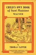 Wagner : The Story of the Boy Who Wrote Little Plays
