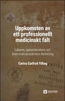 Uppkomsten av ett professionellt medicinskt fält