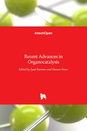 Recent Advances in Organocatalysis
