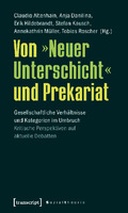 Von »Neuer Unterschicht« und Prekariat