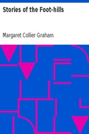 Stories of the Foot-hills