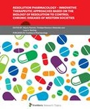 Resolution Pharmacology - Innovative Therapeutic Approaches Based on the Biology of Resolution to Control Chronic Diseases of Western Societies