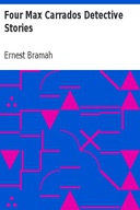 Four Max Carrados Detective Stories