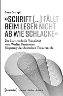 »Schrift [...] fällt beim Lesen nicht ab wie Schlacke«