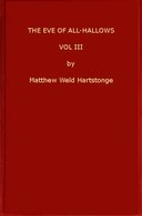 The Eve of All-Hallows; Or, Adelaide of Tyrconnel, v. 3 of 3