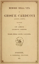 Memorie della vita di Giosue Carducci (1835-1907)