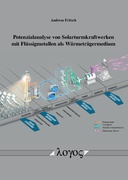 Potenzialanalyse von Solarturmkraftwerken mit Flüssigmetallen als Wärmeträgermedium -- An Analysis of Potential of Solar Tower Power Plants Using Liquid Metals as Heat Transfer Fluid