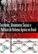 Territórios, Movimentos Sociais e Políticas de Reforma Agrária no Brasil